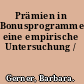 Prämien in Bonusprogrammen eine empirische Untersuchung /