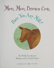 Moo, moo, brown cow, have you any milk? /