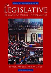 The legislative branch of federal government : people, process, and politics /
