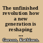 The unfinished revolution how a new generation is reshaping family, work, and gender in America /