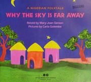 Why the sky is far away : a Nigerian folktale /