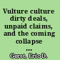 Vulture culture dirty deals, unpaid claims, and the coming collapse of the insurance industry /