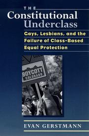 The constitutional underclass : gays, lesbians, and the failure of class-based equal protection /
