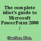 The complete idiot's guide to Microsoft PowerPoint 2000 /