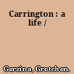 Carrington : a life /