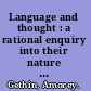 Language and thought : a rational enquiry into their nature and relationship /