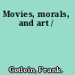 Movies, morals, and art /
