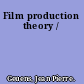 Film production theory /