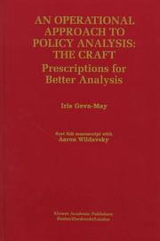 An operational approach to policy analysis : the craft : prescriptions for better analysis /