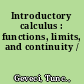 Introductory calculus : functions, limits, and continuity /