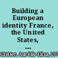 Building a European identity France, the United States, and the oil shock, 1973-1974 /