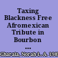 Taxing Blackness Free Afromexican Tribute in Bourbon New Spain /