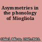 Asymmetries in the phonology of Miogliola