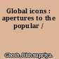 Global icons : apertures to the popular /