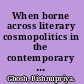 When borne across literary cosmopolitics in the contemporary Indian novel /