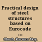 Practical design of steel structures based on Eurocode 3 (with case studies) : a multibay melting shop and finishing mill building /