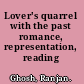 Lover's quarrel with the past romance, representation, reading /