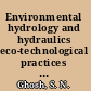 Environmental hydrology and hydraulics eco-technological practices for sustainable development /