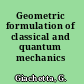 Geometric formulation of classical and quantum mechanics