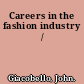 Careers in the fashion industry /