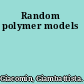 Random polymer models