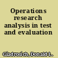 Operations research analysis in test and evaluation