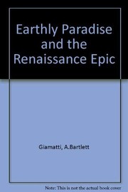 The earthly paradise and the Renaissance epic /