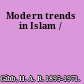 Modern trends in Islam /