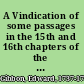 A Vindication of some passages in the 15th and 16th chapters of the Decline and fall of the Roman Empire