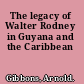 The legacy of Walter Rodney in Guyana and the Caribbean
