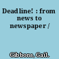 Deadline! : from news to newspaper /