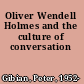 Oliver Wendell Holmes and the culture of conversation