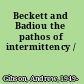 Beckett and Badiou the pathos of intermittency /