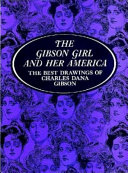 The Gibson girl and her America : the best drawings of Charles Dana Gibson /