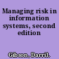 Managing risk in information systems, second edition