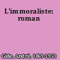 L'immoraliste: roman