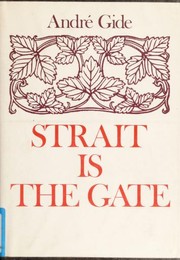 Strait is the gate = La porte étroite /