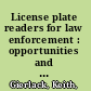 License plate readers for law enforcement : opportunities and obstacles /