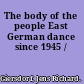 The body of the people East German dance since 1945 /