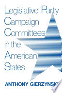 Legislative party campaign committees in the American states /