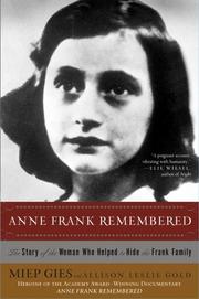 Anne Frank remembered : the story of the woman who helped to hide the Frank family /