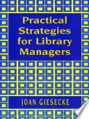 Practical strategies for library managers /