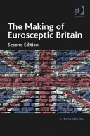 The making of Eurosceptic Britain /