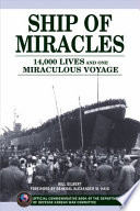 Ship of miracles 14,000 lives and one miraculous voyage /