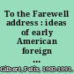 To the Farewell address : ideas of early American foreign policy /