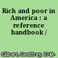 Rich and poor in America : a reference handbook /