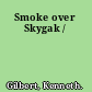 Smoke over Skygak /