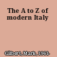 The A to Z of modern Italy