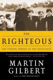 The Righteous : the unsung heroes of the Holocaust /