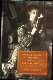 Disease, desire, and the body in Victorian women's popular novels /